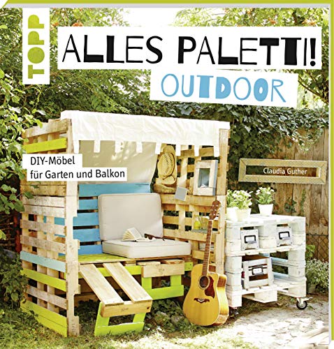 Alles Paletti Outdoor Diy M Bel F R